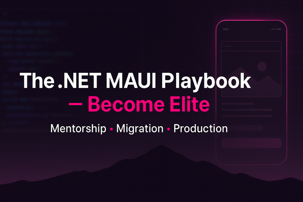 The .NET MAUI Playbook — Become Elite